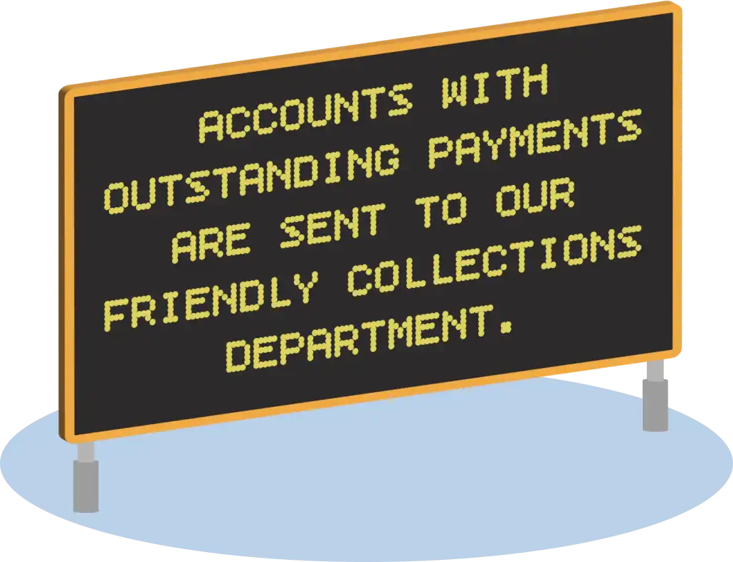 sign that mentions accounts that have outstanding amounts are connected with our collections department